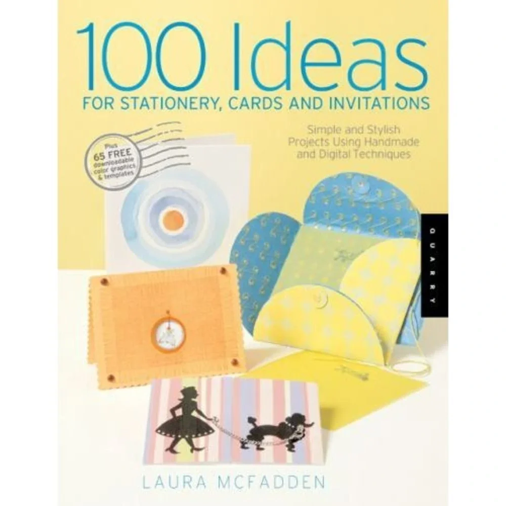 100 Ideas for Stationery, Cards, and Invitations *